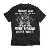 Viking apparel, I Offended You, What does it feel like to be? So Weak That Mere Words Hurt You? Back