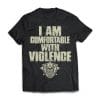 Viking Tshirt, I'm comfortable with violence, violence, front