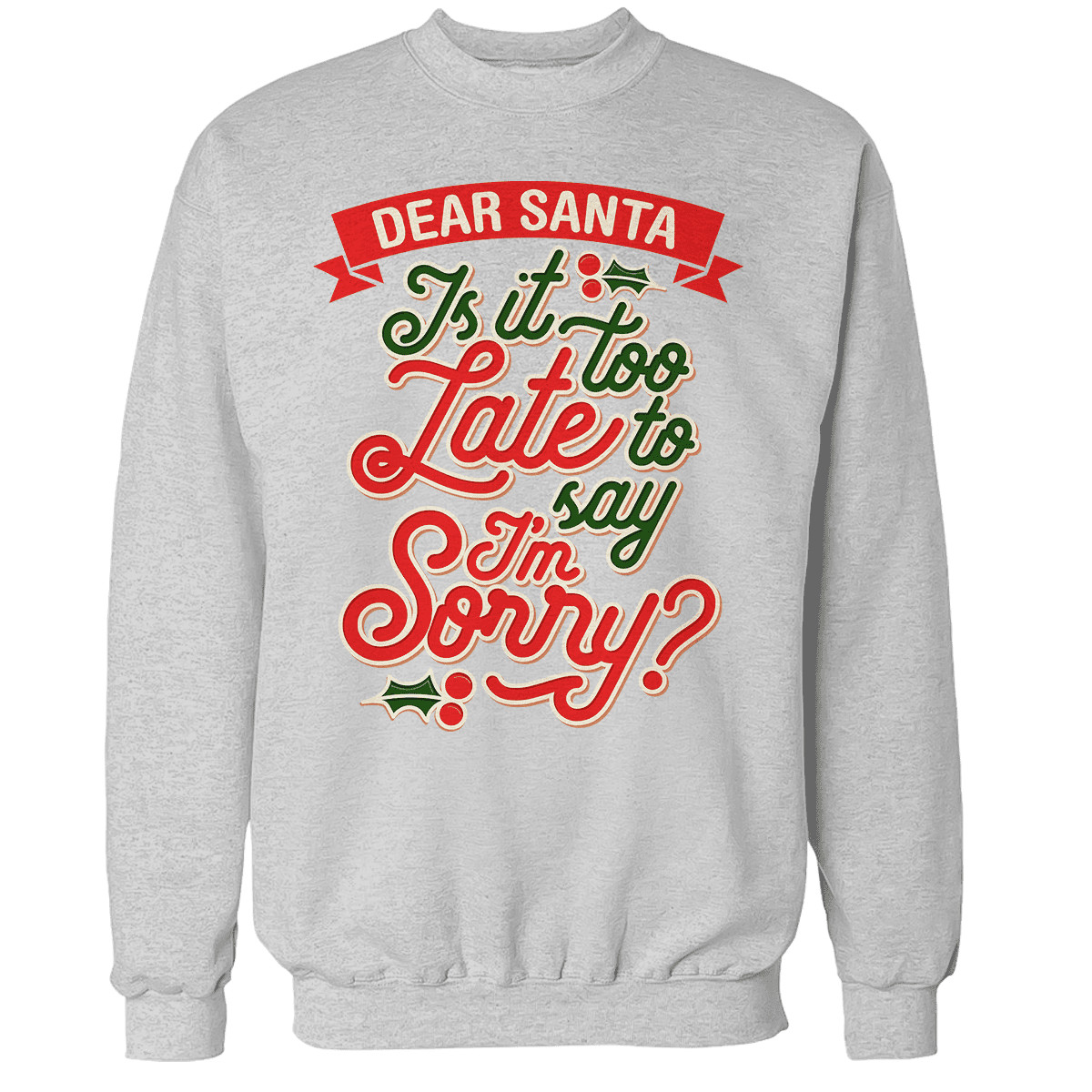 Is_it_too_late_now_to_say_Im_sorry-sweater-ash_484c4bd2-32e9-4b9a-8840-60ff34588014.jpg