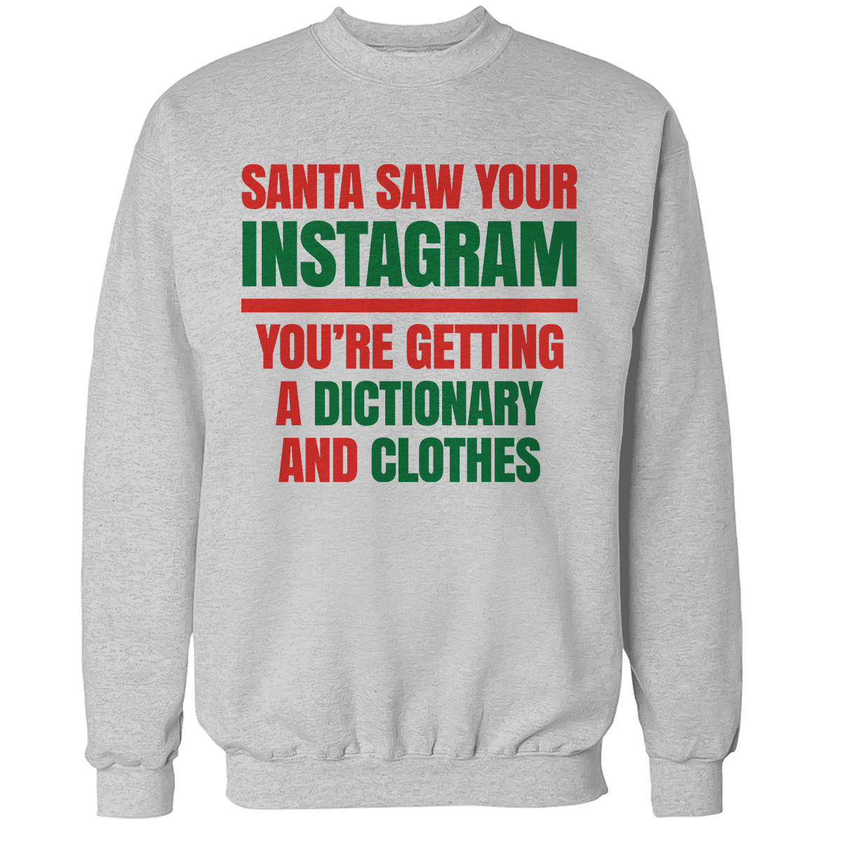 santa_saw_your_instagram-sweater-ash_0a0c5a2f-eac1-40d5-86f0-f1ce3afb4a55.jpg
