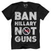 Ban Hillary Not Guns
