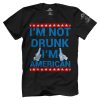 I'm Not Drunk I'm American