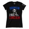 Drinkin Like Lincoln (Ladies)