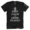 Keep Calm Drink Heavily