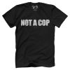 Not A Cop