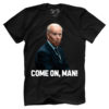 Come On, Man!