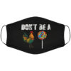 Don't Be A C Sucker Face Cover