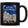Mount Touchmore - Coffee Mug