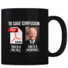 To Save Confusion - Coffee Mug