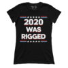 2020 Was Rigged (Ladies)