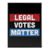 Legal Votes Matter - Poster