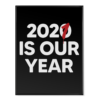 2021 Is Our Year - Poster