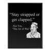 Stay Strapped Or Get Clapped - Poster