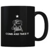 Come and Take It Grill - Coffee Mug