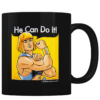 He Can Do It - Coffee Mug