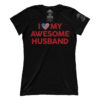 I Heart My Awesome Husband (Ladies)