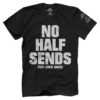 No Half Sends