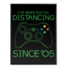 Social Distancing Since '05 - Poster