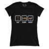Eat Sleep Hunt (Ladies)
