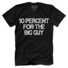 10 Percent For The Big Guy