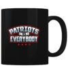 Patriots Vs Everybody - Coffee Mug