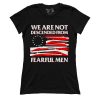 Not Descended From Fearful Men (Ladies)