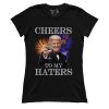 Trump - Cheers To My Haters (Ladies)