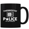 Thermostat Police - Coffee Mug