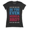 Do you even MERICA bro!? (Ladies)