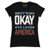 It's Okay To Love America (Ladies)