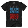 Do you even MERICA bro!?