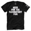 Here for Mandatory Fun