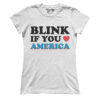 Blink If You Love America (Ladies)