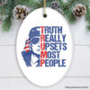 Truth Really Upsets Most People Ornament, Donald Trump Quote
