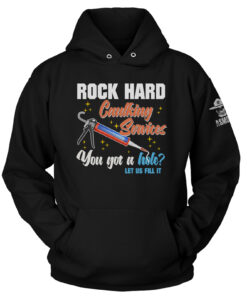 Rock Hard Caulking Hoodie