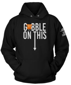 Gobble This Hoodie