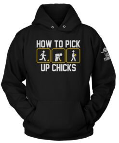 How to Pick Up Chicks Hoodie