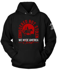 Conquered Not Stolen Hoodie