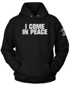I Come in Peace Hoodie
