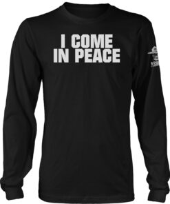 I Come in Peace Long Sleeve