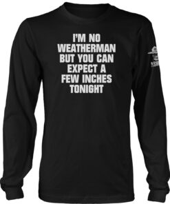 I'm No Weatherman Long Sleeve