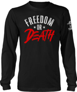 Freedom or Death Long Sleeve