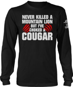 Never Killed A Mtn Lion Long Sleeve
