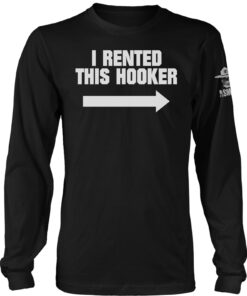 I Rented This Hooker Long Sleeve