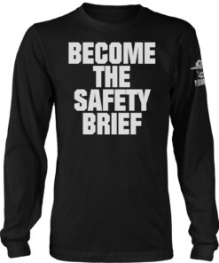 Become The Safety Brief Long Sleeve