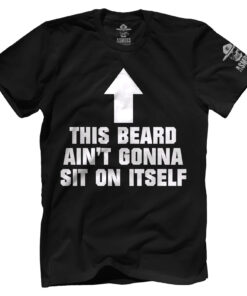 This Beard Aint Gonna Sit on Itself
