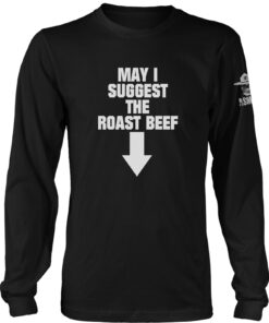 May I Suggest the Roast Beef Long Sleeve