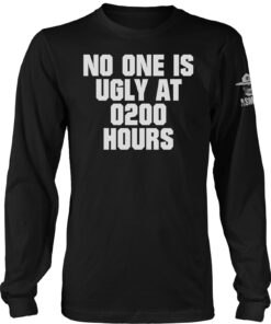 No One Is Ugly at 0200 Long Sleeve