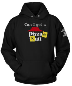 Pizza dat Butt Hoodie