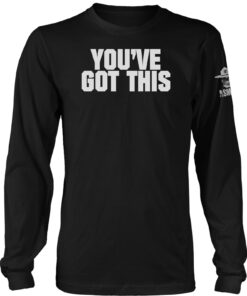You've Got This Long Sleeve